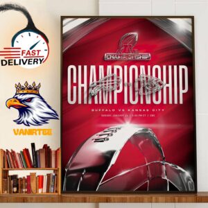 2025 AFC Championship Game Is Set Kansas City Chiefs Vs Buffalo Bills At GEHA Field On January 26th Home Decor Poster Canvas