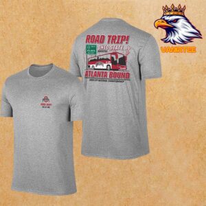 Ohio State Buckeyes Football Road Trip Atlanta Bound For The 2025 CFP National Championship Game Final Two Sides Classic T-Shirt