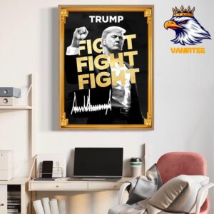 $TRUMP Donald Trump With Fist In The Air And The Iconic Battle Cry Fight Fight Fight On July 13rd 2024 Home Decor Poster Canvas